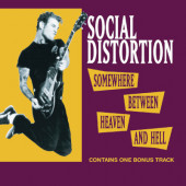 Social Distortion - Somewhere Between Heaven And Hell (Reedice 2021)