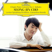 Frederic Chopin / Seong-Jin Cho - Koncert Pro Klavír, Balady/Piano Concerto No. 1, Ballades (2016) SEONG-JIN CHO