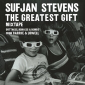 Sufjan Stevens - Greatest Gift (Mixtape) /Edice 2018