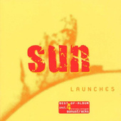 Sun - Launches (1999) 
