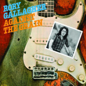 Rory Gallagher - Against The Grain (Edice 2018)