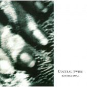 Cocteau Twins - Blue Bell Knoll (Edice 2004)
