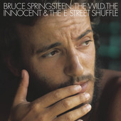 Bruce Springsteen - Wild, The Innocent & The E Street Shuffle (Edice 2015) 