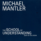 Michael Mantler - School Of Understanding (1997) 