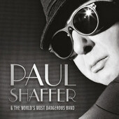 Paul Shaffer & The World's Most Dangerous Band - Paul Shaffer & The World's Most Dangerous Band (2017) 