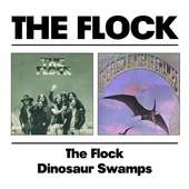 Flock - The Flock / Dinosaur Swamp (2011)
