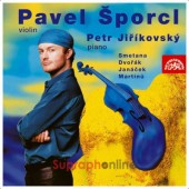 Pavel Šporcl - Smetana, Dvořák, Janáček, Martinů, Ševčík: Houslový recitál (2002)