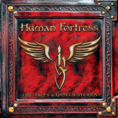 Human Fortress - Epic Tales & Untold Stories (Digipack, 2021)