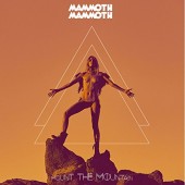 Mammoth Mammoth - Mount The Mountain /Limited Digipack (2017) 