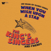 King’s Singers - When You Wish Upon A Star - 100 Years Of Disney Songs (2023)