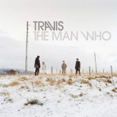 Travis - Man Who (20th Anniversary Edition 2019)