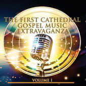 Various Artists - First Cathedral Gospel Music Extravaganza, Vol. I (2015)