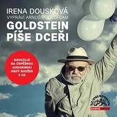 Irena Dousková - Goldstein píše dceři/Arnošt Goldflam 