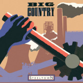 Big Country - Steeltown (Reedice 2023) - 180 gr. Vinyl