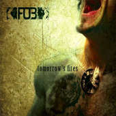 F.O.B. - Tomorrow's Fires (2011) 