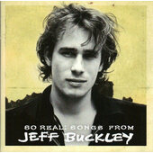 Jeff Buckley - So Real: Songs From Jeff Buckley (2007)