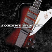 Johnny Winter - Raised On Blues (2008)
