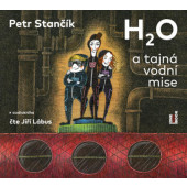 Petr Stančík - H2O a tajná vodní mise (MP3, 2020)