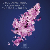 Craig Armstrong / Martin Calum - Edge Of The Sea (2020)