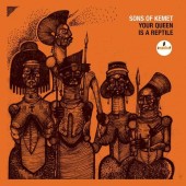 Sons Of Kemet - Your Queen Is A Reptile (2018) 
