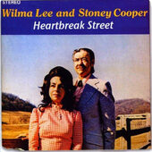 Wilma Lee & Stoney Cooper - Heartbreak Street (2010)