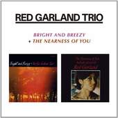 Red Garland Trio - Bright And Breezy / The Nearness Of You (2012)