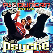 PJ & Duncan AKA - Psyche - The Album 