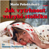 Marie Poledňáková - Jak vytrhnout velrybě stoličku (MP3, 2020)