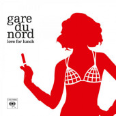 Gare Du Nord - Love For Lunch (Edice 2019) - 180 gr. Vinyl