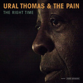Ural Thomas & The Pain - Right Time (2018) - Vinyl 