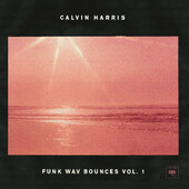 Calvin Harris - Funk Wav Bounces Vol. 1 (2017) - Vinyl 