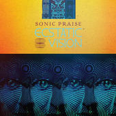 Ecstatic Vision - Sonic Praise (2015) 