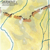 Harold Budd / Brian Eno - Ambient 2: The Plateaux Of Mirror (Remaster 2009)
