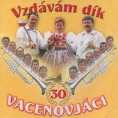 Vacenovjáci - Vzdávám Dík (2006) GARPEZ