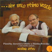 Zdeněk Svěrák & Jaroslav Uhlíř - Hodina zpěvu: Aby bylo přímo veselo (1998) 
