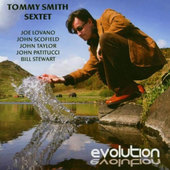 Tommy Smith Sextet - Evolution (2005) 