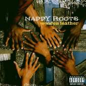 Nappy Roots - Wooden Leather 