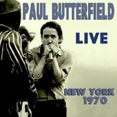 Paul Butterfield - Live In New York 1970 (Edice 2016) 
