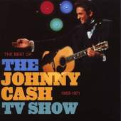 Johnny Cash - Best Of The Johnny Cash TV Show: 1969-1971 (2007)