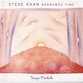 Steve Khan - Borrowed Time (Edice 2021)