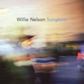 Willie Nelson - Songbird (Reedice 2021)