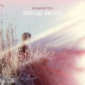 William Brittelle - Spiritual America (2019)