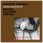 Baborák Ensemble, Radek Baborák - Brahms, Glazunov, Sibelius: Horn Quintets (2022)
