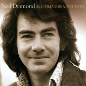 Neil Diamond - All-Time Greatest Hits (Deluxe Edition, 2014)