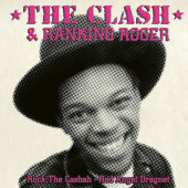 Clash & Ranking Roger - Rock The Casbah / Red Angel Dragnet (2022) - 7" Limited Vinyl