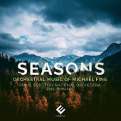 Michael Fine - Seasons: Orchestral Music Of Michael Fine (2019)