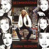 Šárka Rezková - Sedmikrásná (2004) 
