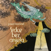 Pavol Hammel - Srdce bez anjela (2020) - Vinyl