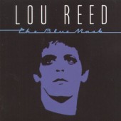 Lou Reed - Blue Mask (Edice 1999) 