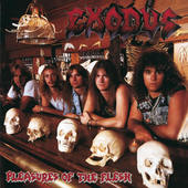 Exodus - Pleasures Of The Flesh (Edice 2010) 